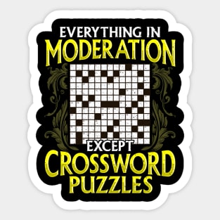 Everything In Moderation Except Crossword Puzzles Sticker